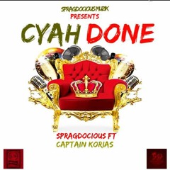 SpragDocious Feat Captain Korias "Cyah Done"  UK / 2018