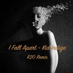 Kid Indigo - I Fall Apart (RALPH Remix)