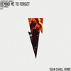 Kygo Ft Miguel Remind Me To Forget Sean Cahill Flip Mp3