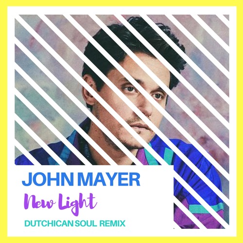 John Mayer 'New Light' (Dutchican Soul "Smooth Operator" Remix) www.dutchicansoul.com