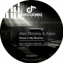 Alen Sforzina & Adoo - Ghost In My Machine (Johnny Kaos & Boom Merchant Remix)