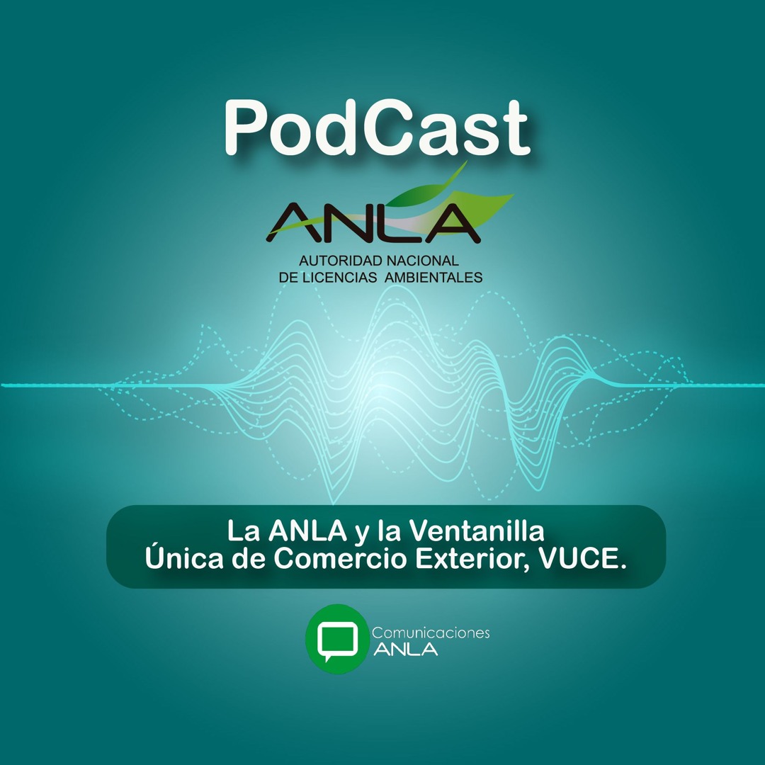 Stream La @ANLA_Col y la Ventanilla Única de Comercio Exterior, VUCE ...