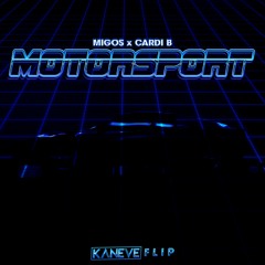 Migos X Cardi B - MotorSport (Kaneve Flip)