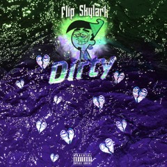 Dirty (Prod. Taylor King)