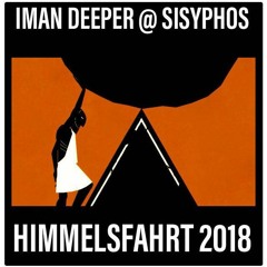 Iman Deeper @ Sisyphos 10.05.2018 Wintergarten/Himmelsfahrt