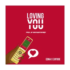 Loving You ft. Zaydoe Prod. MikeMadeThe808s