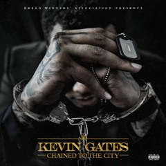 Kevin Gates - Chained To The City - EP