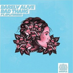 Barely Alive - Bad Thang (feat. Splitbreed)