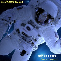 See Ya Later [Prod. By IceStarr]