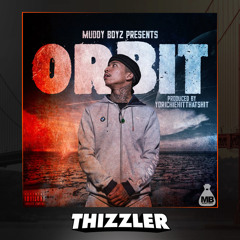 MBNel - Orbit (Prod. YoRitchieHitThatShit) [Thizzler.com Exclusive]