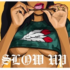 AON - SLOW UP FT. RNBKT, BJ & WXLF (PROD. PAUPA)
