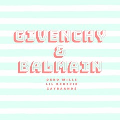 DA$H MoB - Givenchy & Balmain