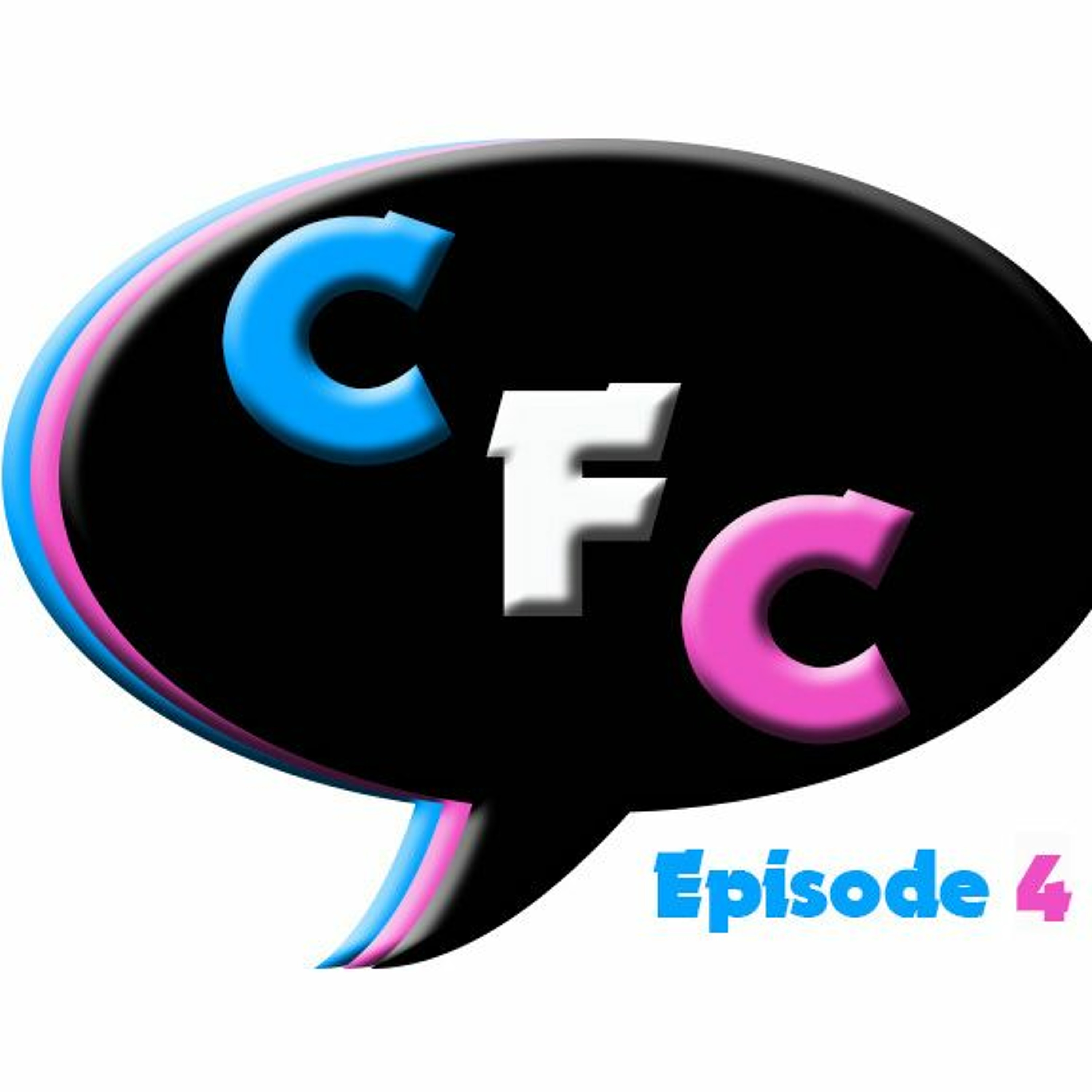 CFC Episode 4