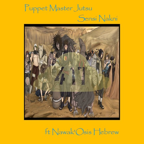 Stream Sensi Nakni Puppet Master Jutsu by Cry Truth Listen online