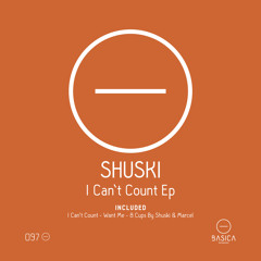 Shuski - I Can't Count (Original Mix)