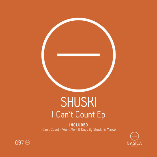 Shuski - I Can't Count (Original Mix)