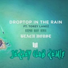 Ty Dolla $ign - Droptop In The Rain Feat. Tory Lanez [Official Jersey Club Remix]