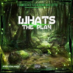 114West ft Lil Romeo, OG Lotto- Whats the play
