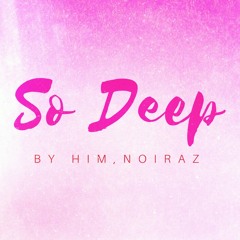 SO DEEP