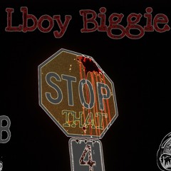 Lboy Biggie x Stop That (SPACEGANG MUSIC)