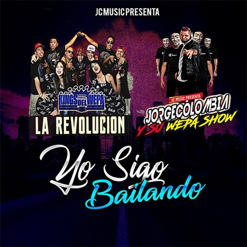 Yo Sigo Bailando - Kings Del Wepa Ft Jorge Colombia.