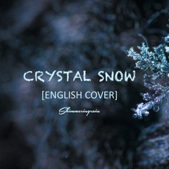 [English Cover] BTS(방탄소년단) - Crystal Snow by Shimmeringrain