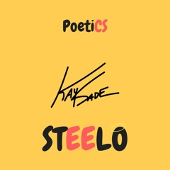 Steelo (Kay Sade x PoetiCS)