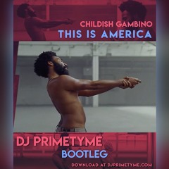 This Is America - DJ Primetyme vs Skrillex Bootleg