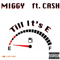 Miggy ft CASH - TILL ITS E PRO