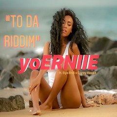 To Da Riddim Ft Sya RnB X Corey Hookz