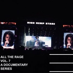 All The Rage Vol.7: A Documentary Series