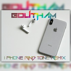GOUTHAM SK - I phone ringtone remix.mp3