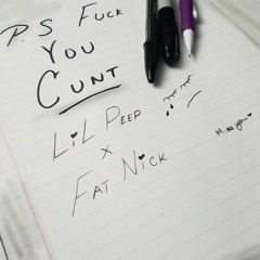 P.S Fuck You Cunt [Only Lil Peep] (Prod.Mikey The Magician) EXTENDED