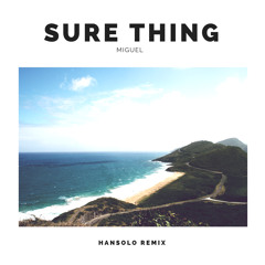 Miguel - Sure Thing (Hansolo Remix)
