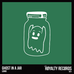 Lohki - Ghost In A Jar (Original Mix)