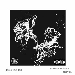 rock bottom (feat. miyka'el)
