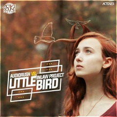 Audiorush V Inlaw Project- Little Bird 2018