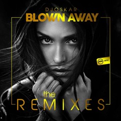 Dj Osker - Blown Away - Audiorush Remix