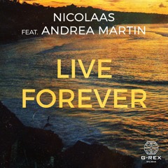Nicolaas feat. Andrea Martin - Live Forever