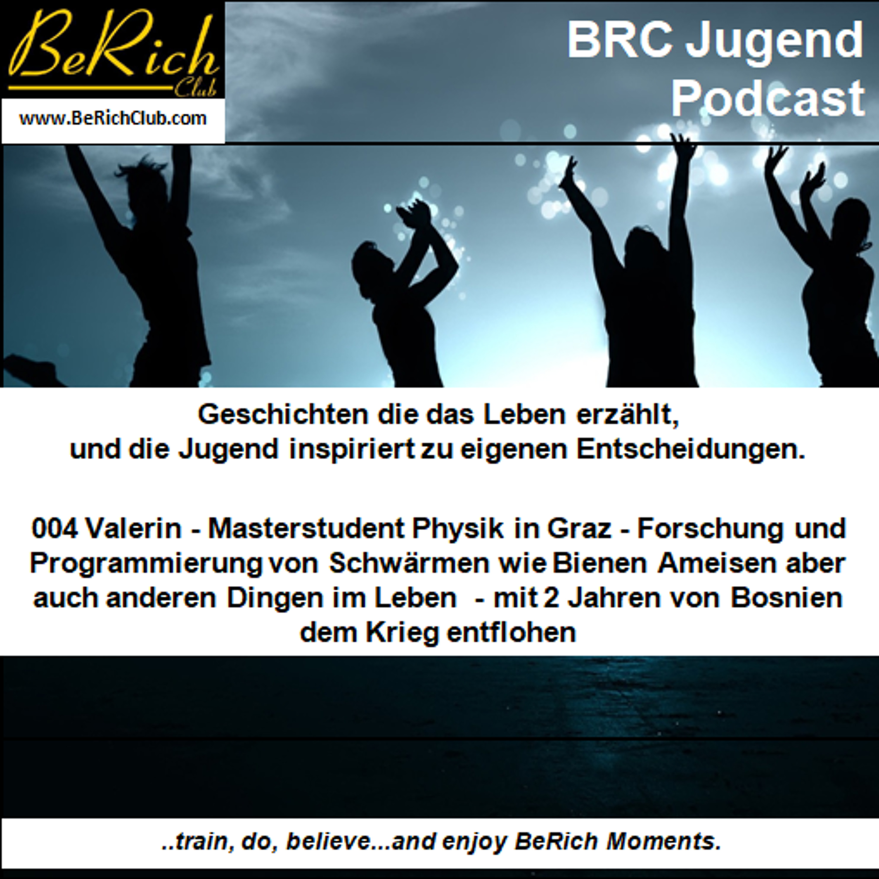 BrcJugend 0004 Valerin Masterstudent Physik in Graz-Forschung  -als Kind Flucht vom Krieg am Balkan episode artwork