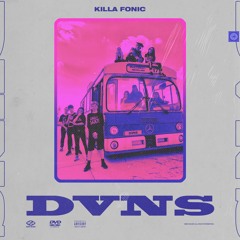 Killa Fonic - DVNS (Audio)