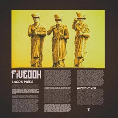 WizKID X FiVEOOH - Accra Vibes
