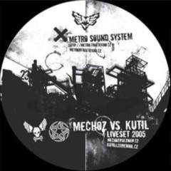 Metro Sound System - Mechoz Vs. Kutil - Liveset 2005 (free download)