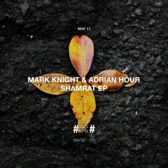 Mark Knight & Adrian Hour - Shamrat