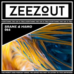 ZeeZout Podcast 066 | Brame & Hamo
