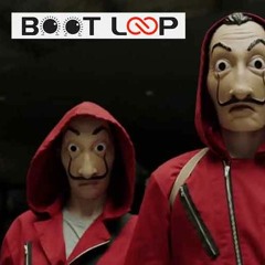 CASA DE PAPEL -My Life Is Going On  BOOTLOOP BASH RMX