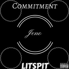 Jeno - Commitment ft. LitSpit Produced by Zakee