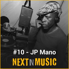 #10 | JP Mano : savoir d'où l'on vient pour mieux comprendre la musique aujourd'hui