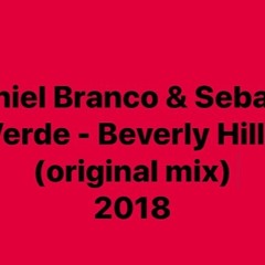 Daniel Branco & Sebas O Verde  - Beverly Hills (original Mix)