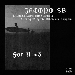 PREMIERE: JACOPO SB - Spend Some Time With U [Truth Radio]
